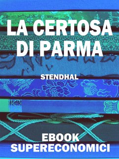 La Certosa di Parma (eBook, ePUB) - Stendhal