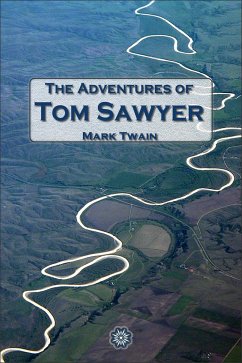 The Adventures of Tom Sawyer (eBook, ePUB) - Twain, Mark; Williams, True