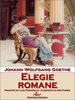 Elegie romane (eBook, ePUB) - Pirandello, Luigi; Wolfgang Goethe, Johann