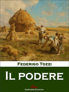 Il podere (eBook, ePUB) - Tozzi, Federigo