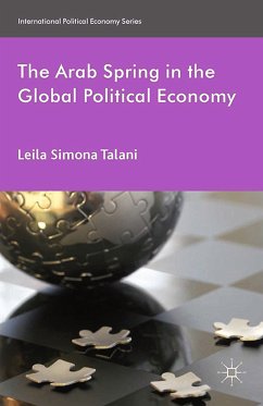 The Arab Spring in the Global Political Economy (eBook, PDF)