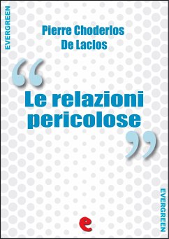 Le Relazioni Pericolose (eBook, ePUB) - Choderlos De Laclos, Pierre