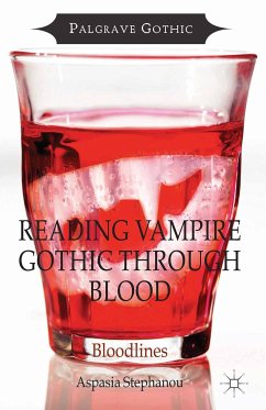 Reading Vampire Gothic Through Blood (eBook, PDF) - Stephanou, Aspasia