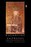 Byzantine Empresses (eBook, ePUB)