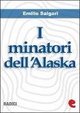 I Minatori dell'Alaska (eBook, ePUB)