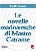 Le Novelle Marinaresche di Mastro Catrame (eBook, ePUB)