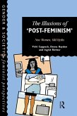 The Illusions Of Post-Feminism (eBook, ePUB)