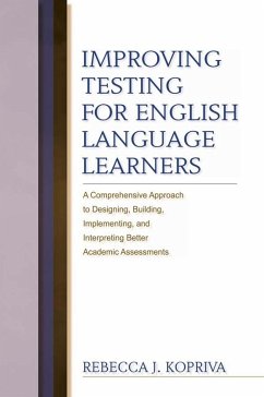 Improving Testing For English Language Learners (eBook, ePUB) - Kopriva, Rebecca