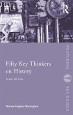 Fifty Key Thinkers on History (eBook, PDF) Fifty Key Thinkers on History (eBook, PDF)