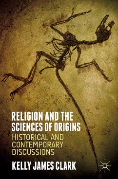 Religion and the Sciences of Origins (eBook, PDF) - Clark, Kelly James