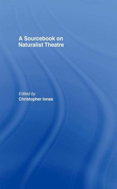 A Sourcebook on Naturalist Theatre (eBook, ePUB)