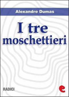 I Tre Moschettieri (eBook, ePUB) - Dumas, Alexandre