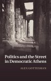 Politics and the Street in Democratic Athens (eBook, PDF)