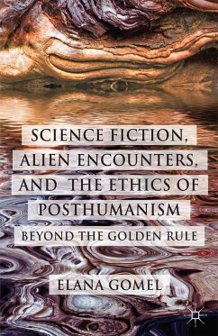 Science Fiction, Alien Encounters, and the Ethics of Posthumanism (eBook, PDF)