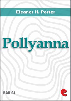 Pollyanna - Pollyanna Grows Up (eBook, ePUB) - H. Porter, Eleanor