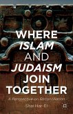 Where Islam and Judaism Join Together (eBook, PDF)