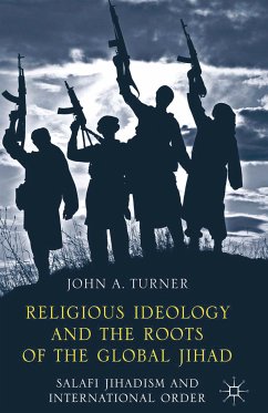 Religious Ideology and the Roots of the Global Jihad (eBook, PDF)