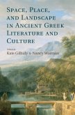 Space, Place, and Landscape in Ancient Greek Literature and Culture (eBook, PDF)