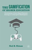 The Gamification of Higher Education (eBook, PDF)