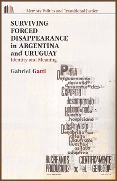 Surviving Forced Disappearance in Argentina and Uruguay (eBook, PDF) - Gatti, G.