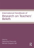 International Handbook of Research on Teachers' Beliefs (eBook, ePUB) International Handbook of Research on Teachers' Beliefs (eBook, ePUB)