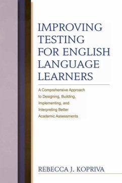 Improving Testing For English Language Learners (eBook, PDF) - Kopriva, Rebecca