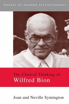 The Clinical Thinking of Wilfred Bion (eBook, ePUB) - Symington, Joan; Symington, Neville