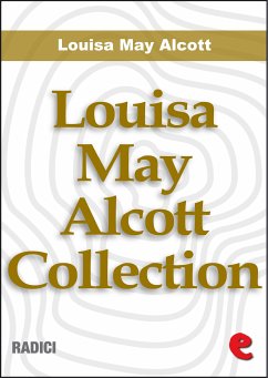 Louisa May Alcott Collection (eBook, ePUB) - May Alcott, Louisa