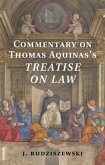 Commentary on Thomas Aquinas's Treatise on Law (eBook, PDF)