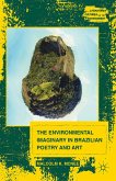 The Environmental Imaginary in Brazilian Poetry and Art (eBook, PDF)