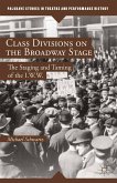 Class Divisions on the Broadway Stage (eBook, PDF)