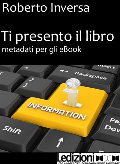 Ti presento il libro. Metadati per gli eBook (eBook, ePUB) - Inversa, Roberto