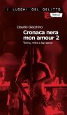 Cronaca nera mon amour 2. Torino, mitra e lap dance (eBook, ePUB)