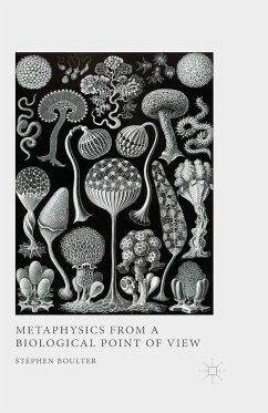 Metaphysics from a Biological Point of View (eBook, PDF) - Boulter, S.