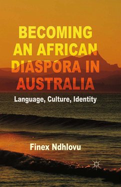Becoming an African Diaspora in Australia (eBook, PDF) - Ndhlovu, F.