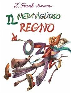 Il Meraviglioso Regno di Oz (eBook, ePUB) - L. Baum, Frank