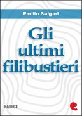 Gli Ultimi Filibustieri (eBook, ePUB)