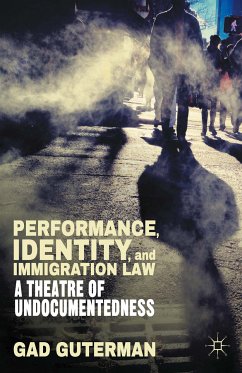 Performance, Identity, and Immigration Law (eBook, PDF) - Guterman, G.