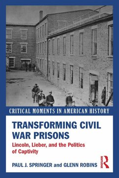 Transforming Civil War Prisons (eBook, PDF) - Springer, Paul J.; Robins, Glenn