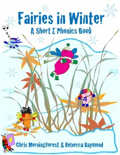 Fairies in Winter - A Short E Phonics Book (eBook, ePUB) - Morningforest, Chris; Raymond, Rebecca
