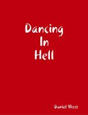Dancing In Hell (eBook, ePUB)