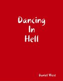Dancing In Hell (eBook, ePUB)