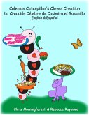 Coleman Caterpillar's Clever Creation - La Creación Célebre de Casimiro el Gusanillo - English & Español (eBook, ePUB)