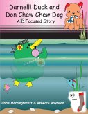 Darnelli Duck & Don Chew Chew Dog - A D Focused Story (eBook, ePUB)