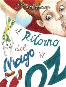 Il Ritorno del Mago di Oz (eBook, ePUB) - L. Baum, Frank