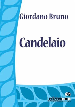 Il Candelaio (eBook, ePUB) - Bruno, Giordano