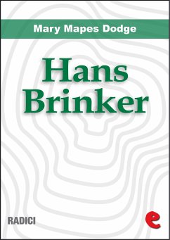 Hans Brinker, or the Silver Skates (eBook, ePUB) - Mapes Dodge, Mary