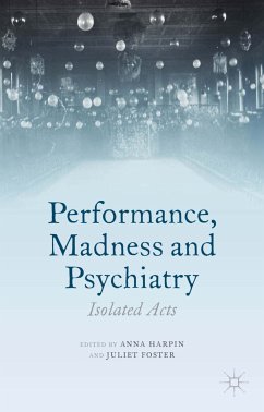 Performance, Madness and Psychiatry (eBook, PDF)