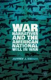 War Narratives and the American National Will in War (eBook, PDF)