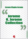 Jerome K. Jerome Collection (eBook, ePUB)